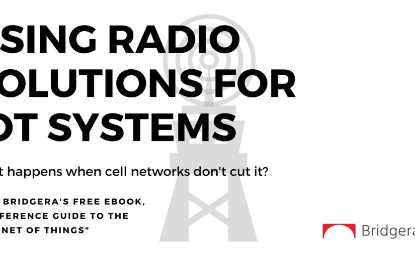 Using Radio Solutions for IoT Systems
