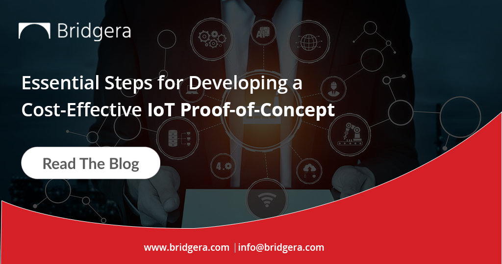 Essential Steps for Developing a Cost-Effective IoT Proof-of-Concept Essential Steps for Developing a Cost-Effective IoT Proof-of-Concept