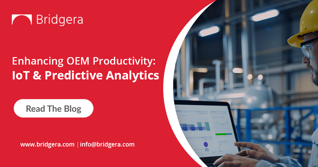 Enhancing OEM Productivity: IoT & Predictive Analytics Enhancing OEM Productivity: IoT & Predictive Analytics
