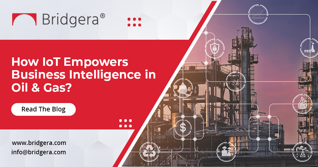 How IoT Empowers Business Intelligence in Oil & Gas?