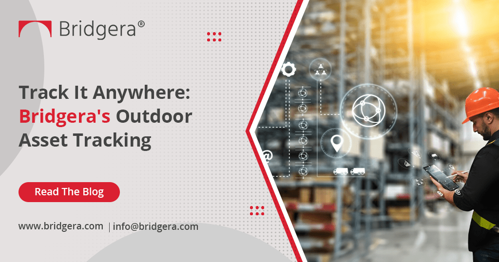 Track It Anywhere - Bridgera's Outdoor Asset Tracking