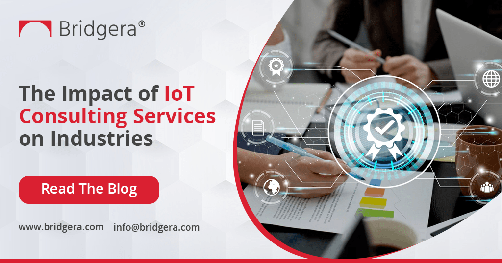 The Impact of IoT Consulting Services on Industries The Impact of IoT Consulting Services on Industries