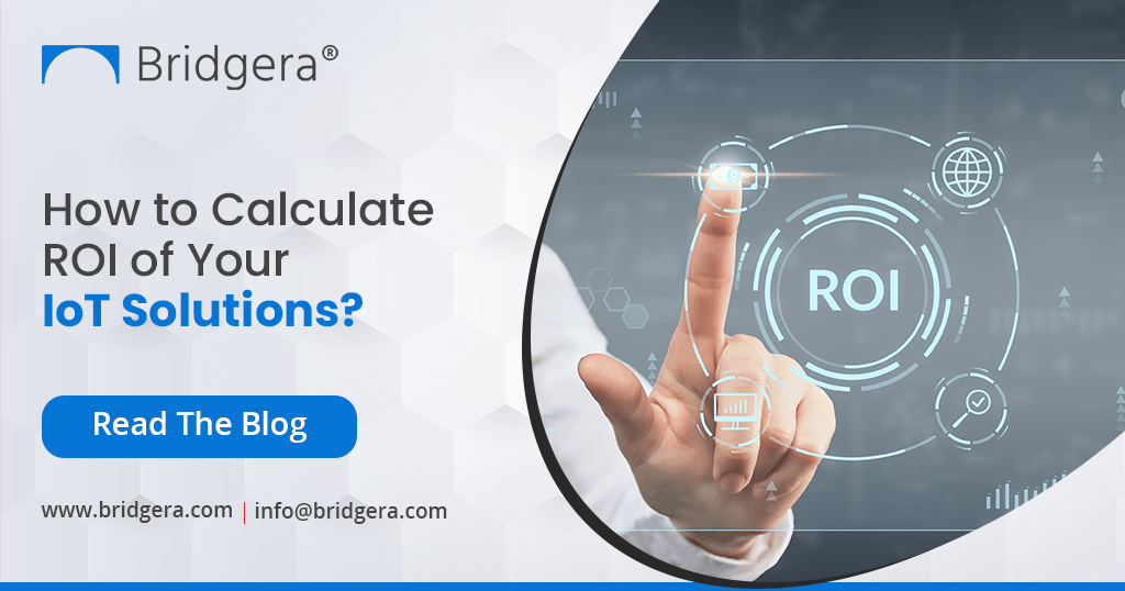 How to Calculate ROI of Your IoT Solutions